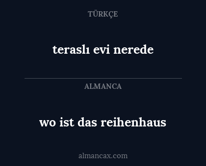 wo ist das reihenhaus - teraslı evi nerede