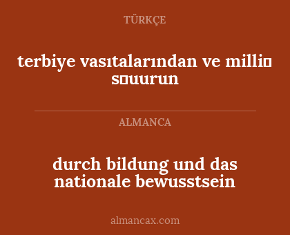 terbiye vasıtalarından ve millî şuurun - durch bildung und das nationale bewusstsein