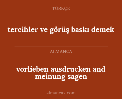 tercihler ve görüş baskı demek - vorlieben ausdrucken and meinung sagen