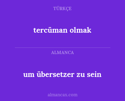 tercüman olmak - um übersetzer zu sein