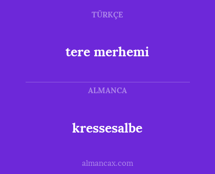tere merhemi - kressesalbe