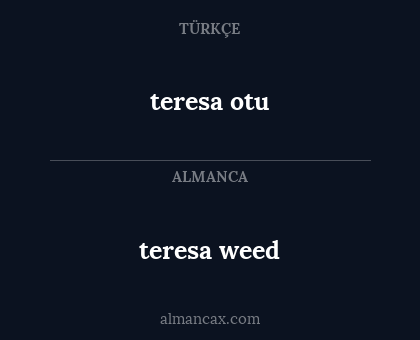 teresa weed - teresa otu