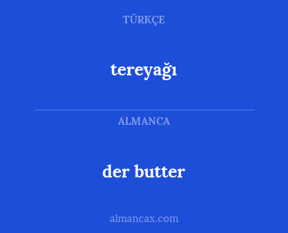 tereyağı - der butter