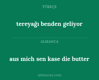 tereyağı benden geliyor - aus mich sen kase die butter