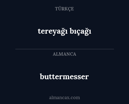 buttermesser - tereyağı bıçağı