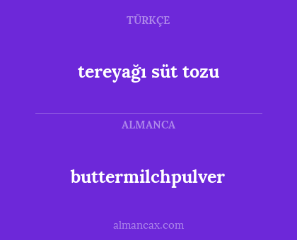 buttermilchpulver - tereyağı süt tozu
