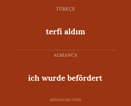 ich wurde befördert - terfi aldım