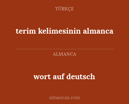 terim kelimesinin almanca - wort auf deutsch