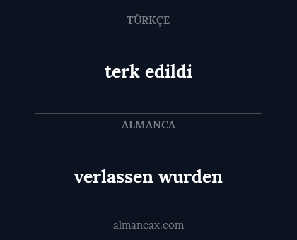 verlassen wurden - terk edildi