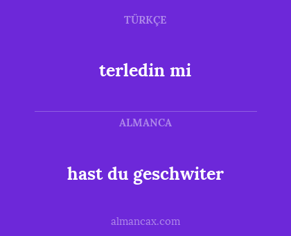 terledin mi - hast du geschwiter