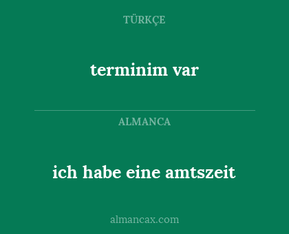 ich habe eine amtszeit - terminim var
