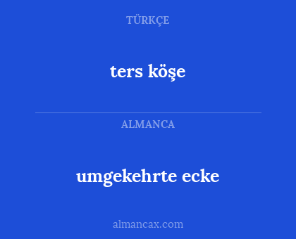 umgekehrte ecke - ters köşe