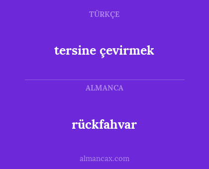 rückfahvar - tersine çevirmek