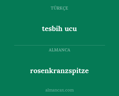 rosenkranzspitze - tesbih ucu