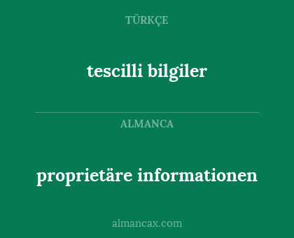 proprietäre informationen - tescilli bilgiler