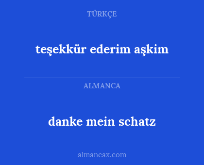 teşekkür ederim aşkim - danke mein schatz
