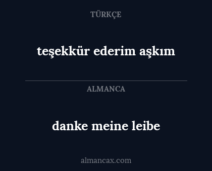 teşekkür ederim aşkım - danke meine leibe
