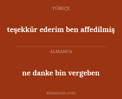 teşekkür ederim ben affedilmiş - ne danke bin vergeben
