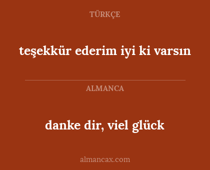 teşekkür ederim iyi ki varsın - danke dir, viel glück
