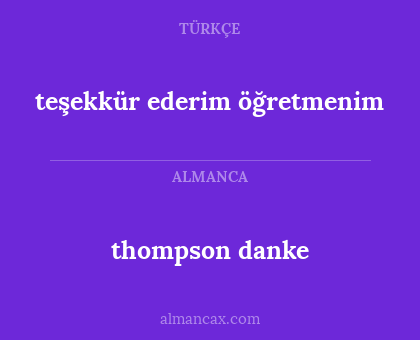 teşekkür ederim öğretmenim - thompson danke
