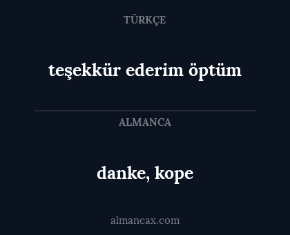 danke, kope - teşekkür ederim öptüm