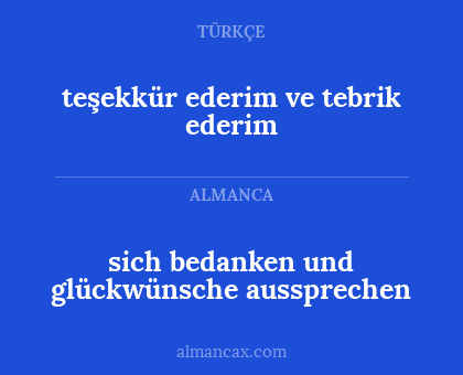 teşekkür ederim ve tebrik ederim - sich bedanken und glückwünsche aussprechen