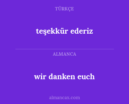 wir danken euch - teşekkür ederiz