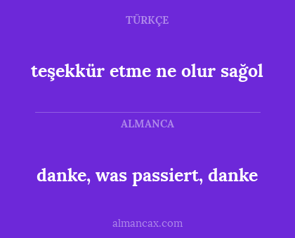 teşekkür etme ne olur sağol - danke, was passiert, danke
