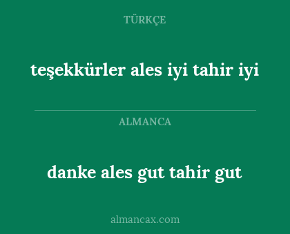 teşekkürler ales iyi tahir iyi - danke ales gut tahir gut