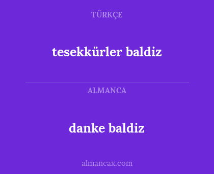 tesekkürler baldiz - danke baldiz