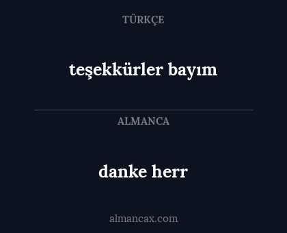 danke herr - teşekkürler bayım