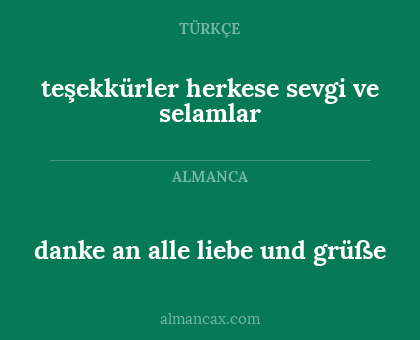 teşekkürler herkese sevgi ve selamlar - danke an alle liebe und grüße