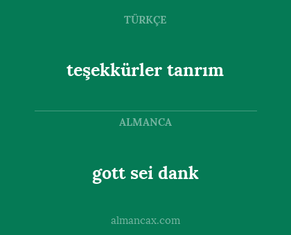 teşekkürler tanrım - gott sei dank