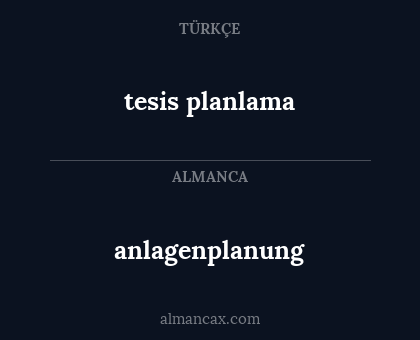 tesis planlama - anlagenplanung