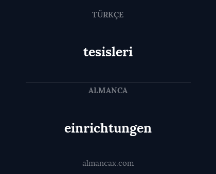 tesisleri - einrichtungen