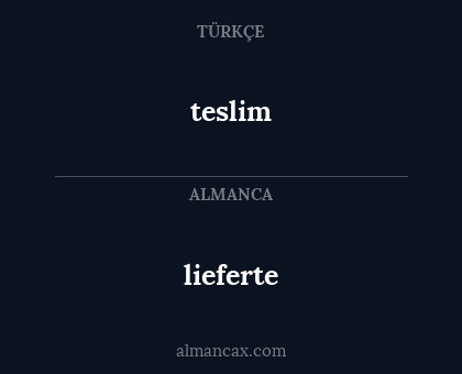 teslim - lieferte