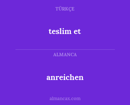 teslim et - anreichen