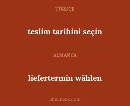 liefertermin wählen - teslim tarihini seçin