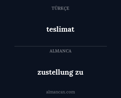 teslimat - zustellung zu