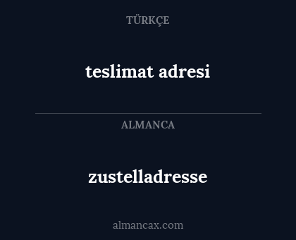 teslimat adresi - zustelladresse