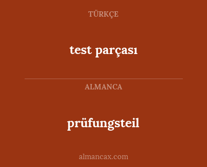 test parçası - prüfungsteil