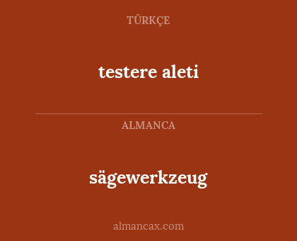 sägewerkzeug - testere aleti