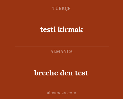 breche den test - testi kirmak