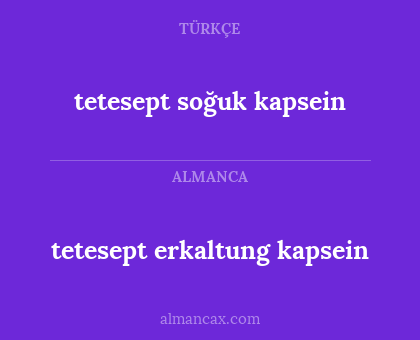 tetesept 
soğuk 
kapsein - tetesept
erkaltung
kapsein