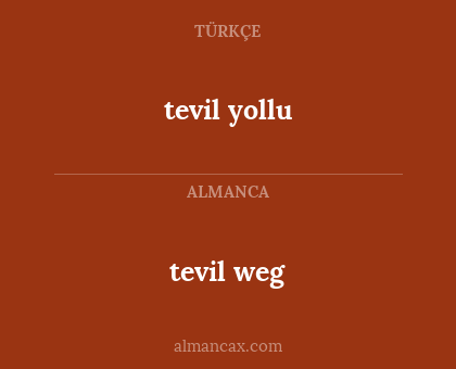 tevil weg - tevil yollu