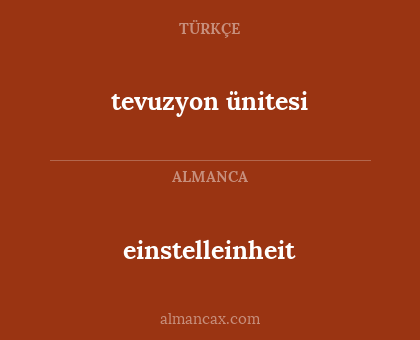 tevuzyon ünitesi - einstelleinheit