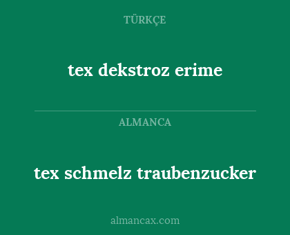 tex schmelz traubenzucker - tex dekstroz erime
