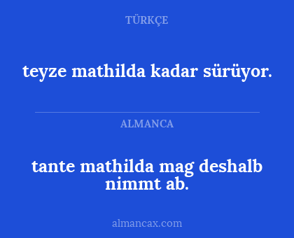 tante mathilda mag deshalb nimmt ab. - teyze mathilda kadar sürüyor.
