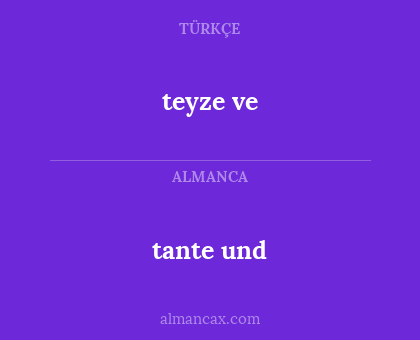 teyze ve - tante und
