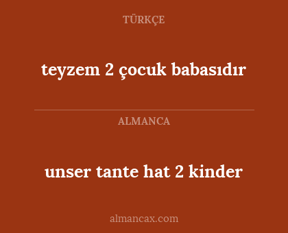teyzem 2 çocuk babasıdır - unser tante hat 2 kinder